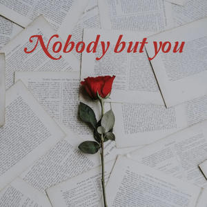 nobody but you (Explicit)