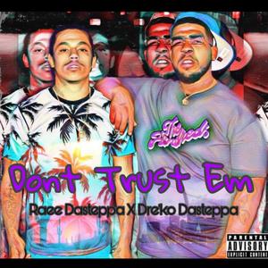 Dont trust em (Explicit)