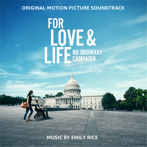 For Love & Life: No Ordinary Campaign (Original Motion Picture Soundtrack)