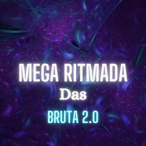 Mega Ritmada das Bruta 2 (Explicit)
