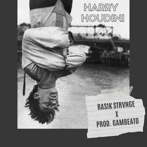 Harry Houdini (feat. Gambeato)