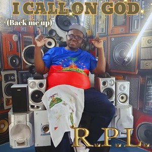 I Call on God (Back Me Up)