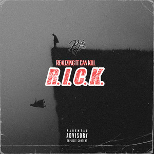 R.I.C.K. (Realizing It Can Kill) [Explicit]