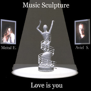 Music Sculpture - Love is you