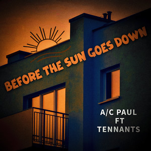 Before the Sun Goes Down (Explicit)