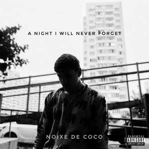 A Night I Will Never Forget (Explicit)