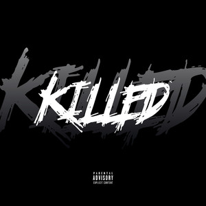 KILLED (Explicit)