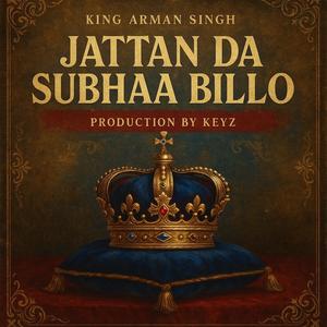 Jattan Da Subhaa Billo (feat. ThugKeyz) (Explicit)