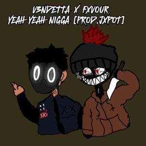 YEAH YEAH NIGGA (Explicit)