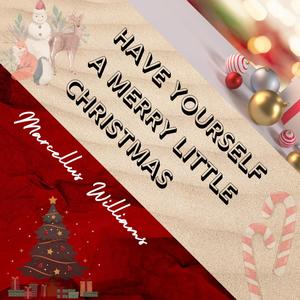 Have Yourself a Merry Little Christmas