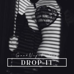 Drop It (Explicit)