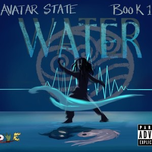 Avatarstate Book 1 (water) [Explicit]