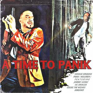 A Time To Panik (Explicit)