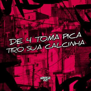 De 4 Toma Pica Tiro Sua Calcinha (Explicit)