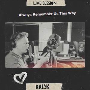 Always Remember Us This Way (Live Session)