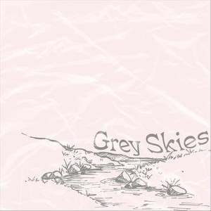 Grey Skies