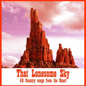 That Lonesome Sky: 40 Country Songs from the Heart