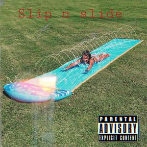 Slip n slide (feat. Joshua sb) (Explicit)