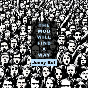 The Mob Will Find A Way (Explicit)