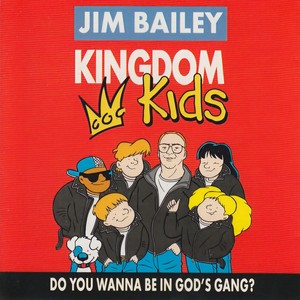 Kingdom Kids - Do You Wanna Be In God's Gang?