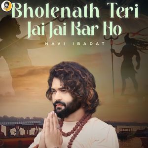 Bholenath Teri Jai Jai Kar Ho