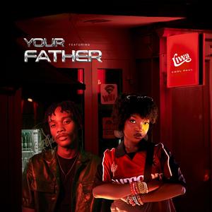 Your Father (feat. Cool Paul) (Explicit)
