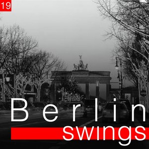 Berlin Swings, Vol. 19 (Die goldene Ära deutscher Tanzorchester)