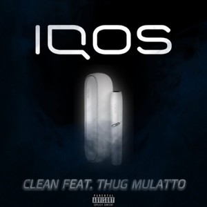 IQOS (feat. ThugMulatto) (Explicit)