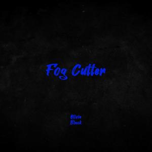 Fog Cutter