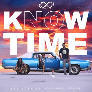 Know Time(feat. S.O.U.L.A.S.P.H.E.R.E) (Explicit)