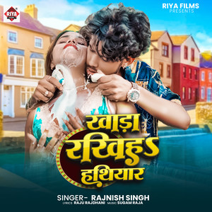 Khada Rakhiha Hathiyar