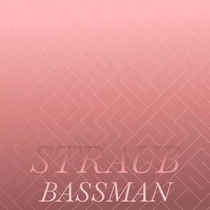 Straub Bassman