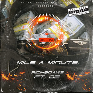 Rich$Dawg - Mile A Minute (Explicit)