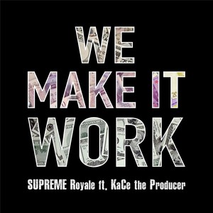 We Make It Work (Explicit)