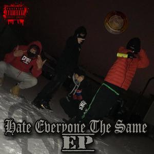 Hate Everyone The $ame (Explicit)