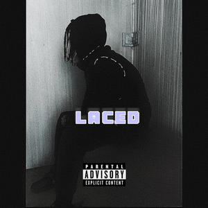 Laced (feat. TNB KING) [Explicit]