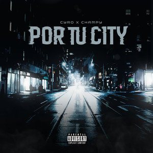 Por Tu City (Explicit)