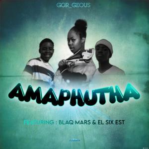 Amaphutha (feat, Blaq Mars & El Six Est)