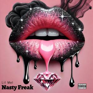 Nasty Freak (Explicit)