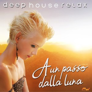 A un passo dalla luna (Deep House Relax)