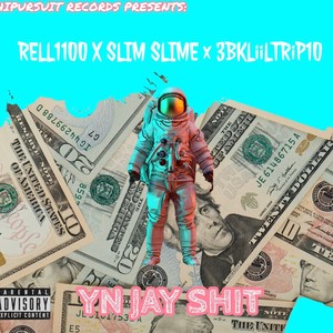 YN jay ***(feat. Slim Slime & 3bkliiltrip10) (Explicit)
