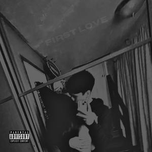 First Love (Explicit)