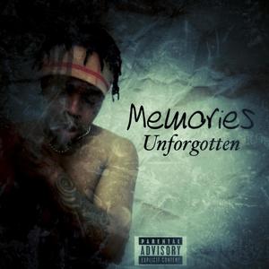 Memories Unforgotten (Explicit)