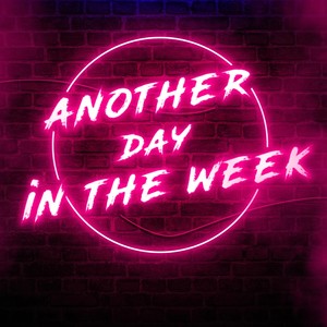 Another Day in the Week (Explicit)