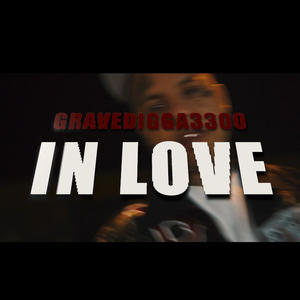 Gravedigga 3300 - In Love (Explicit)