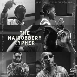 The Nairobbery Cypher (feat. Rick Wylder, Tony Oriema, Jaan Christian & Muddah) [Explicit]