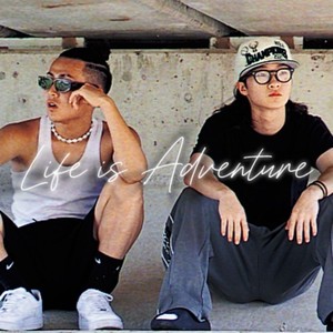 Life is Adventure (feat. MYME & 藤)