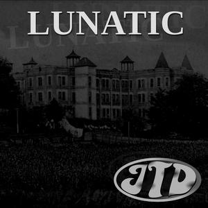 Lunatic (Explicit)