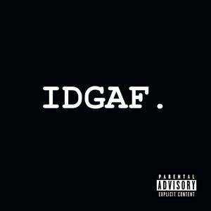 IDGAF. (feat. Cole McCrumb) [Explicit]