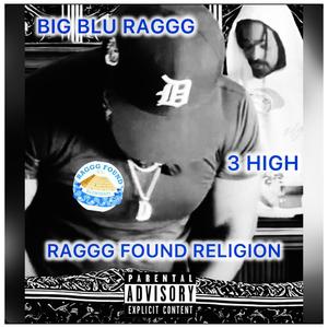 RAGGG FOUND RELIGION (Explicit)